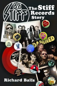 Be Stiff: The Stiff Records Story by Richard Balls